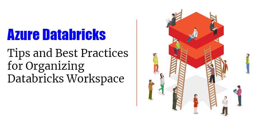 Tips and best practice for organizing Databricks Workspace